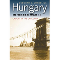 Hungary in World War II: Caught in the Cauldron - Paperback