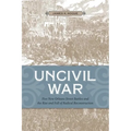 Uncivil War: Five New Orleans Street Battles and the Rise and Fall of Radical Reconstruction - Paperback
