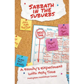 Sabbath in the Suburbs: A Family's Experiment with Holy Time - Paperback
