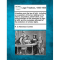A Treatise Upon the Law of Light: Including an Exposition of the Law Relating to the Nature, Acquisition, Preservation, and Extinguishment of the Ease - Paperback