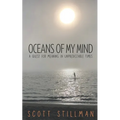 Oceans Of My Mind: A Quest For Meaning In Unpredictable Times - Paperback