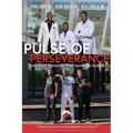 Pulse of Perseverance: Three Black Doctors on Their Journey to Success - Paperback