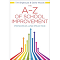 The A-Z of School Improvement: Principles and Practice - Paperback