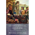 The Once and Future Queen: Guinevere in Arthurian Legend - Paperback