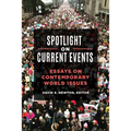 Spotlight on Current Events: Essays on Contemporary World Issues - Hardcover