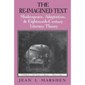 The Re-Imagined Text: Shakespeare, Adaptation, and Eighteenth-Century Literary Theory - Paperback