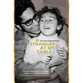 A Stranger at My Table: The Postcolonial Story of a Family Caught in the Half-Life of Empires - Paperback