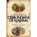 Red Eagle and the Wars with the Creek Indians of Alabama 1812-1814 - Paperback