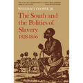 The South and the Politics of Slavery, 1828-1856 - Paperback