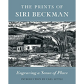 Prints of Siri Beckman: Engraving a Sense of Place - Hardcover