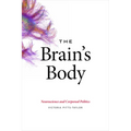 The Brain's Body: Neuroscience and Corporeal Politics - Paperback