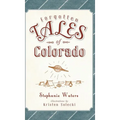 Forgotten Tales of Colorado - Hardcover