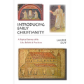 Introducing Early Christianity: A Topical Survey of Its Life, Beliefs Practices - Paperback