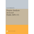 Fourier Analysis on Local Fields - Paperback