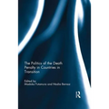 The Politics of the Death Penalty in Countries in Transition - Paperback