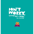 Don't Worry, Little Crab - Hardcover