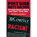 Postwar Anti-Racism: The United States, Unesco, and Race, 1945-1968 - Hardcover