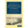 Narrative of the Discoveries on the North Coast of America: Effected by the Officers of the Hudson's Bay Company During the Years 1836 1839 - Paperback