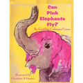 Can Pink Elephants Fly? - Paperback