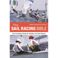 The Sail Racing Bible: The Complete Guide for Dinghy and Yacht Racers - Paperback
