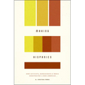 Making Hispanics: How Activists, Bureaucrats, and Media Constructed a New American - Paperback