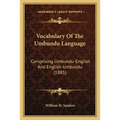 Vocabulary Of The Umbundu Language: Comprising Umbundu-English And English-Umbundu (1885) - Paperback