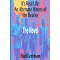 It's Real Life: An Alternate History of The Beatles - Paperback