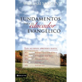 El Fundamentos Para El Educador Evang��lico - Paperback
