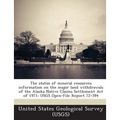 The status of mineral resources information on the major land withdrawals of the Alaska Native Claims Settlement Act of 1971: USGS Open-File Report 72 - Paperback
