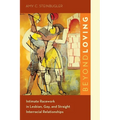Beyond Loving: Intimate Racework in Lesbian, Gay, and Straight Interracial Relationships - Paperback