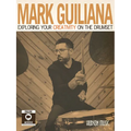 Mark Guiliana - Exploring Your Creativity on the Drumset Book/Online Audio [With DVD] - Paperback