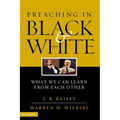 The Preaching in Black and White: What We Can Learn from Each Other - Paperback
