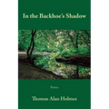 In the Backhoe's Shadow - Paperback
