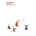 Alexander Calder: Multum in Parvo - Hardcover