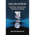 Incarnation: The Four Angles and the Moon's Nodes - Paperback