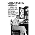 I Wanted to Write a Poem: The Autobiography of the Works of a Poet - Paperback