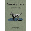 Smoky Jack: The Adventures of a Dog and His Master on Mount Le Conte - Paperback