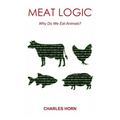 Meat Logic: Why Do We Eat Animals? - Paperback