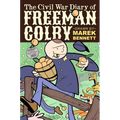 The Civil War Diary of Freeman Colby (Hardcover): 1862: A New Hampshire Teacher Goes to War - Hardcover