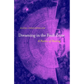 Dreaming in the Fault Zone: A Poetics of Healing - Paperback