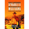 Spaghetti Westerns--the Good, the Bad and the Violent: A Comprehensive, Illustrated Filmography of 558 Eurowesterns and Their Personnel, 1961-1977 - Paperback