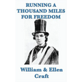 Running a Thousand Miles for Freedom: A Narrative of Escape from Slavery - Hardcover