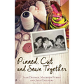 Pinned, Cut, and Sewn Together - Paperback