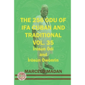 The 256 Odu Ifa Cuban and Traditional Vol. 35 Irosun Odi and Irosun Owonrin - Paperback