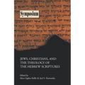 Jews, Christians, and the Theology of the Hebrew Scriptures - Paperback