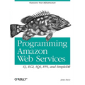 Programming Amazon Web Services: S3, EC2, SQS, FPS, and SimpleDB - Paperback
