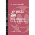 Interpersonal Savvy: Building and Maintaining Solid Working Relationships - Paperback