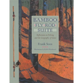 Bamboo Fly Rod Suite: Reflections on Fishing and the Geography of Grace - Paperback