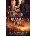 Desert Dragon's Hunt: Royal Dragon Shifters of Morocco #7: A Red Letter Hotel Paranormal Romance - Paperback