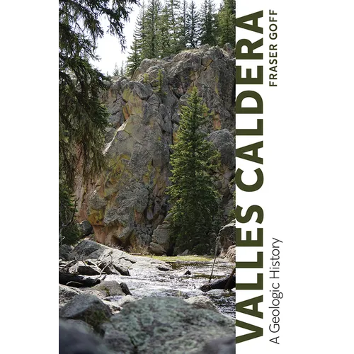 Valles Caldera: A Geologic History - Paperback
